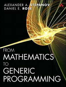 Download From Mathematics to Generic Programming pdf, epub, ebook