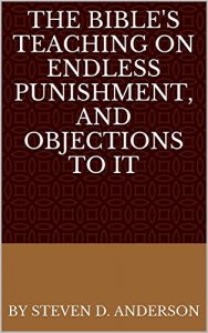 Download The Bible’s Teaching on Endless Punishment, and Objections to It pdf, epub, ebook