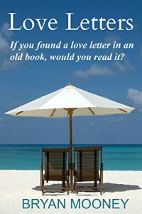 Download Love Letters: If you found a love letter in an old book, would you read it? pdf, epub, ebook