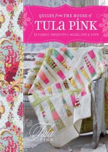 Download Quilts from the House of Tula Pink: 20 Fabric Projects to Make, Use and Love pdf, epub, ebook