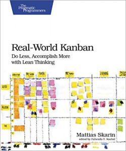 Download Real-World Kanban: Do Less, Accomplish More with Lean Thinking pdf, epub, ebook