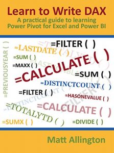 Download Learn to Write DAX: A practical guide to learning Power Pivot for Excel and Power BI pdf, epub, ebook