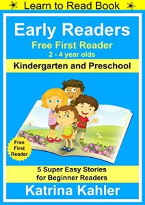 Download Early Readers – First Learn to Read Book – Kindergarten and Preschool: 5 Super Easy Stories for Beginner Readers pdf, epub, ebook