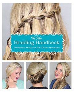 Download The New Braiding Handbook: 60 Modern Twists on the Classic Hairstyle pdf, epub, ebook