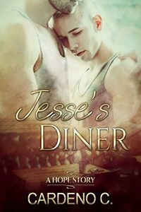 Download Jesse’s Diner: A Friends to Lovers Contemporary Gay Romance (Hope Collection) pdf, epub, ebook