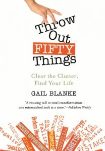 Download Throw Out Fifty Things: Clear the Clutter, Find Your Life pdf, epub, ebook