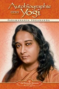 Download Autobiographie eines Yogi (Self-Realization Fellowship) (German Edition) pdf, epub, ebook