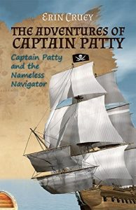 Download The Adventures of Captain Patty: Captain Patty and the Nameless Navigator pdf, epub, ebook