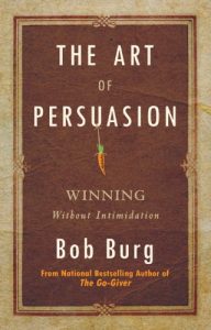 Download The Art of Persuasion: Winning Without Intimidation pdf, epub, ebook