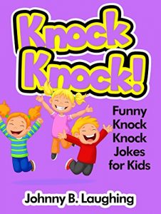 Download Children’s Book: Knock Knock Jokes for Kids (Funny Knock Knock Jokes for Kids): 50+ Funny Knock Knock Jokes for Kids – Jokes for Kids pdf, epub, ebook