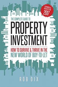 Download The Complete Guide to Property Investment: How to survive & thrive in the new world of buy-to-let pdf, epub, ebook