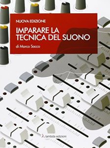 Download Imparare la tecnica del suono (Italian Edition) pdf, epub, ebook