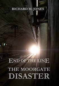 Download End of the Line – The Moorgate Disaster pdf, epub, ebook