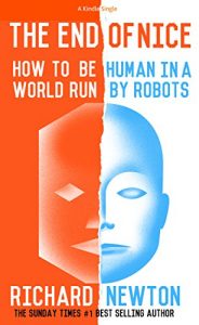 Download The End of Nice: How to be human in a world run by robots (Kindle Single) pdf, epub, ebook