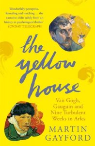 Download The Yellow House: Van Gogh, Gauguin, and Nine Turbulent Weeks in Arles pdf, epub, ebook