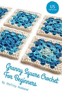 Download Granny Square Crochet for Beginners US Version pdf, epub, ebook