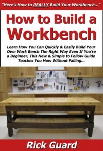 Download How to Build a Workbench: Learn How You Can Quickly & Easily Build Your Own Work Bench The Right Way Even If You’re a Beginner, This New & Simple to Follow Guide Teaches You How Without Failing pdf, epub, ebook