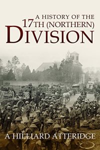 Download A History of the 17th (Northern) Division pdf, epub, ebook