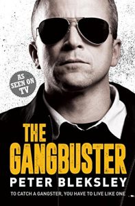 Download The Gangbuster – To Catch a Gangster, You Have to Live Like One pdf, epub, ebook