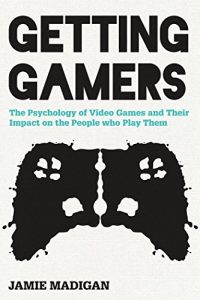 Download Getting Gamers: The Psychology of Video Games and Their Impact on the People who Play Them pdf, epub, ebook