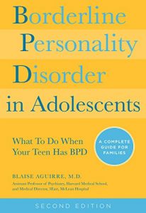 Download Borderline Personality Disorder in Adolescents 2nd Edition: What To Do When Your Teen Has BPD: A Complete Guide for Families pdf, epub, ebook