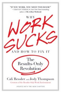 Download Why Work Sucks and How to Fix It: The Results-Only Revolution pdf, epub, ebook