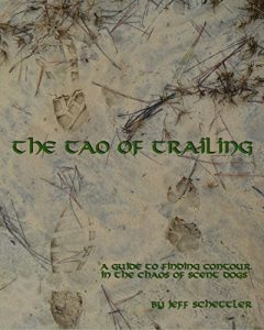 Download Tao of Trailing: A Guide To Finding Contour In The Chaos Of Scent Dogs pdf, epub, ebook