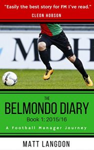 Download The Belmondo Diary: Year One: A Football Manager Journey pdf, epub, ebook