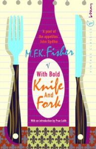 Download With Bold Knife And Fork (Vintage Classics) pdf, epub, ebook