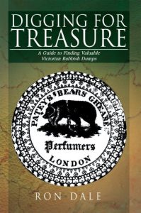 Download DIGGING FOR TREASURE: A Guide to Finding Valuable Victorian Rubbish Dumps pdf, epub, ebook