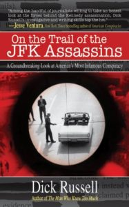 Download On the Trail of the JFK Assassins: A Groundbreaking Look at America’s Most Infamous Conspiracy pdf, epub, ebook