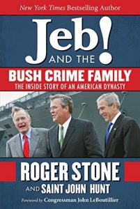 Download Jeb! and the Bush Crime Family: The Inside Story of an American Dynasty pdf, epub, ebook