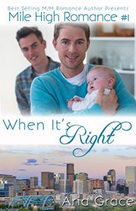 Download When It’s Right (M/M Romance) (Mile High Romance Book 1) pdf, epub, ebook