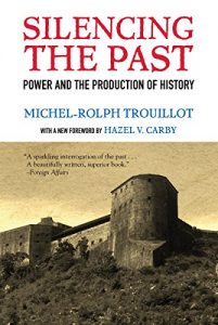 Download Silencing the Past (20th anniversary edition): Power and the Production of History pdf, epub, ebook