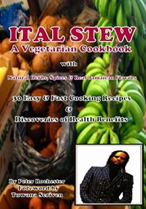 Download ITAL STEW A Vegetarian Cook Book (Ital Stew A Vegetarian Cookbook 1) pdf, epub, ebook