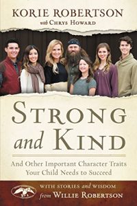 Download Strong and Kind: Raising Kids of Character pdf, epub, ebook