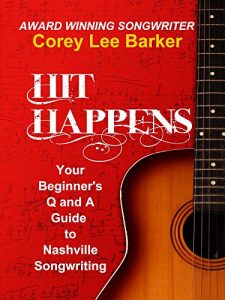 Download Hit Happens: Your Q and A Beginner’s Guide to Nashville Songwriting pdf, epub, ebook