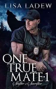 Download One True Mate 1: Shifter’s Sacrifice pdf, epub, ebook