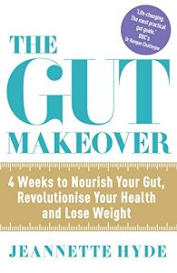 Download The Gut Makeover: 4 Weeks to Nourish Your Gut, Revolutionise Your Health and Lose Weight pdf, epub, ebook