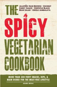 Download The Spicy Vegetarian Cookbook: More than 200 Fiery Snacks, Dips, and Main Dishes for the Meat-Free pdf, epub, ebook