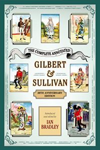 Download The Complete Annotated Gilbert & Sullivan: 20th Anniversary Edition pdf, epub, ebook