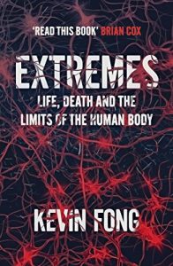 Download Extremes: Life, Death and the Limits of the Human Body pdf, epub, ebook