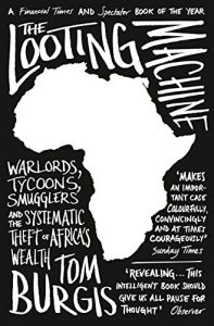 Download The Looting Machine: Warlords, Tycoons, Smugglers and the Systematic Theft of Africa’s Wealth pdf, epub, ebook