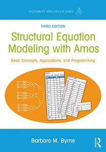 Download Structural Equation Modeling With AMOS: Basic Concepts, Applications, and Programming, Third Edition (Multivariate Applications Series) pdf, epub, ebook