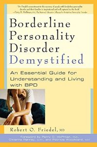 Download Borderline Personality Disorder Demystified: An Essential Guide for Understanding and Living with BPD pdf, epub, ebook