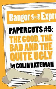 Download Papercuts 5: The Good, The Bad and the Quite Ugly pdf, epub, ebook