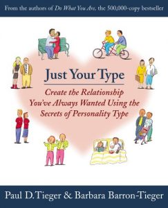 Download Just Your Type: Create the Relationship You’ve Always Wanted Using the Secrets of Personality Type pdf, epub, ebook