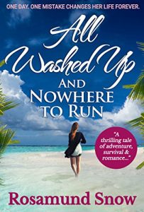 Download All Washed Up And Nowhere to Run: A thrilling tale of adventure, survival & romance… pdf, epub, ebook