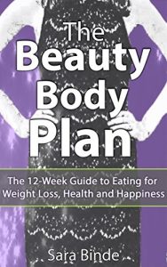 Download The Beauty Body Plan: The 12-Week Guide to Eating for Weight Loss, Health and Happiness pdf, epub, ebook