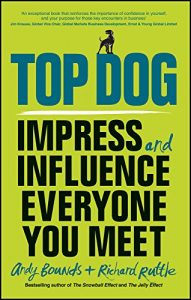 Download Top Dog: Impress and Influence Everyone You Meet pdf, epub, ebook